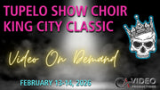 2026 Tupelo Show Choir King City Classic